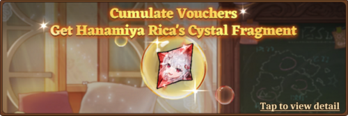 Cumulate Vouchers, Get Hanamiya Rica's Cystal Fragment
