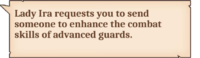 Lady Ira requests you to send someone to enhance the combat skills of advanced guards.