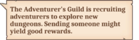The Adventurer's Guild is recruiting adventurers to explore new dungeons. Sending someone might yield good rewards.